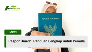 paspor umroh panduan lengkap untuk pemula