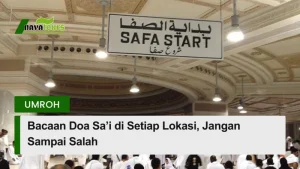 bacaan doa sa’i di setiap lokasi, jangan sampai salah