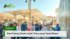 doa pulang umroh untuk tamu yang tepat dibaca
