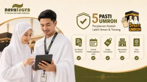 Nava Tours menampilkan layanan 5 Pasti Umroh dengan izin resmi, jadwal keberangkatan jelas, harga transparan, akomodasi nyaman, dan visa resmi.