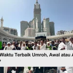 waktu terbaik untuk umroh bulan apa saja