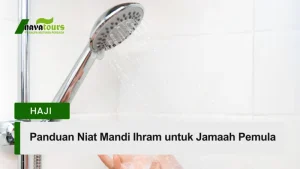 panduan niat mandi ihram untuk jamaah pemula