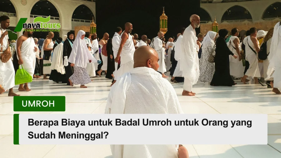 biaya badal umroh untuk keluarga yang sudah meninggal