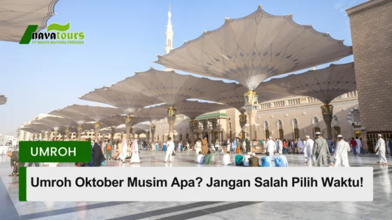 umroh oktober musim apa jangan salah pilih waktu