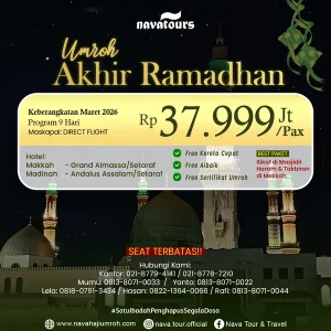 Paket umroh Ramadhan 2026 akhir Ramadhan harga 37 jutaan program eksklusif Nava Tour