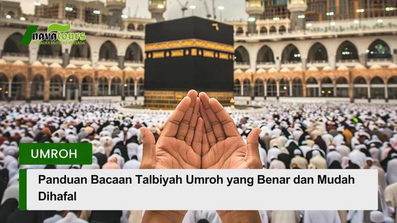 panduan bacaan talbiyah umroh yang benar dan mudah dihafal