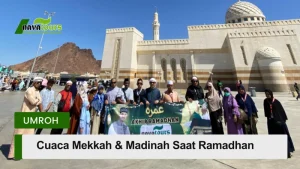 Cuaca Arab Saudi saat Ramadhan di Mekkah dan Madinah