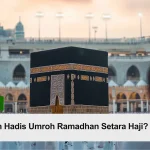 benarkah hadis umroh ramadhan setara haji