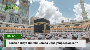 rincian biaya umroh berapa dana yang disiapkan