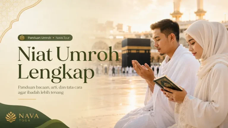 Niat Umroh Lengkap - Bacaan Arab, Latin dan Terjemahannya - Nava Tour